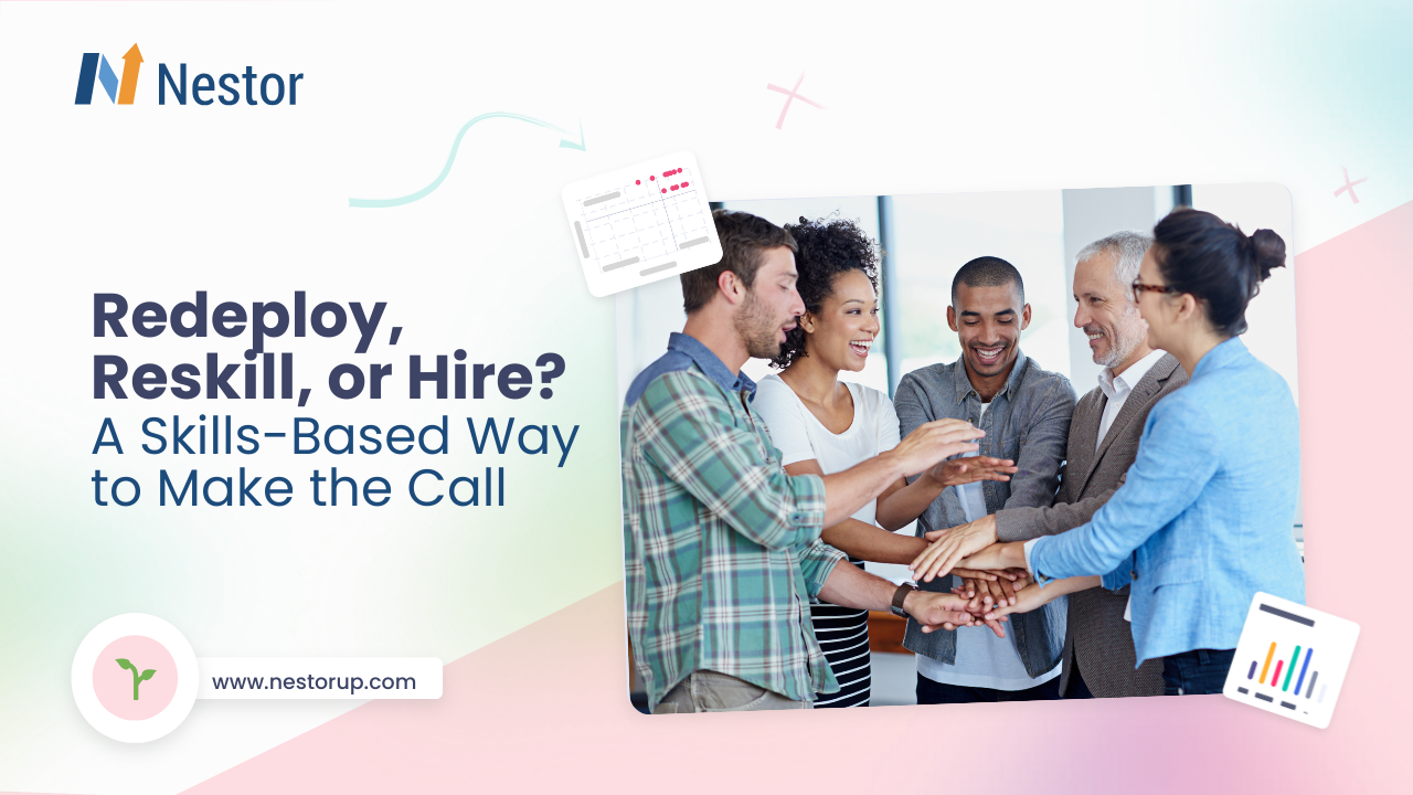 Redeploy, Reskill, or Hire? A Skills-Based Way to Make the Call